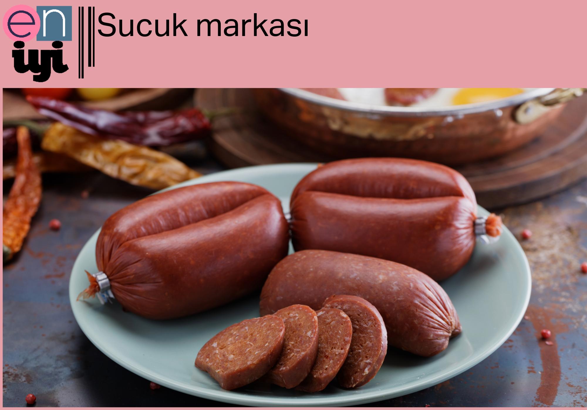 En İyi Sucuk Markaları: Doğallık, Lezzet ve Güvenilirlik Rehberi